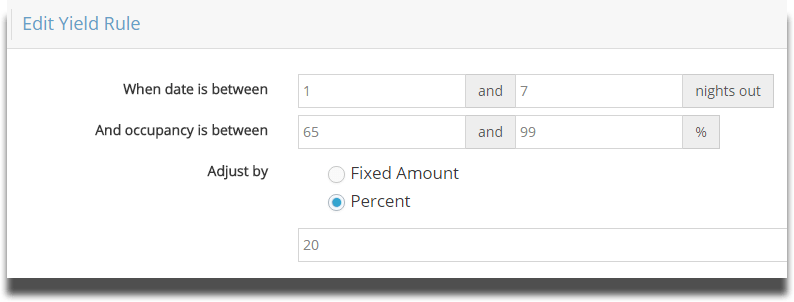 Screenshot of a yield rule setting that increase rates by 20% when occupancy is between 65% and 99% within 1 to 7 nights out.