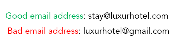 Image showing examples of good and bad email address for a lodging business. Good: stay@luxorhotel.com Bad: luxorhotel@gmail.com